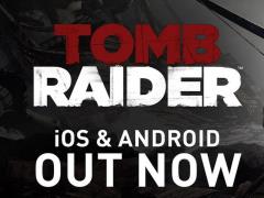 古墓丽影9登陆iOS与Android平台，支持120帧流畅体验