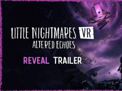 小小梦魇VR异境回响发售日期公布，4月24日登陆多平台